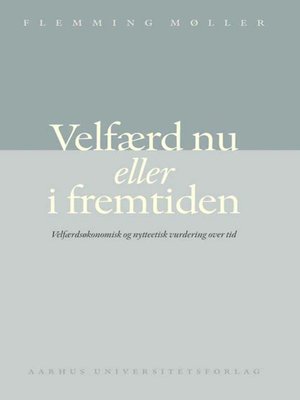 cover image of Velfærd nu eller i fremtiden